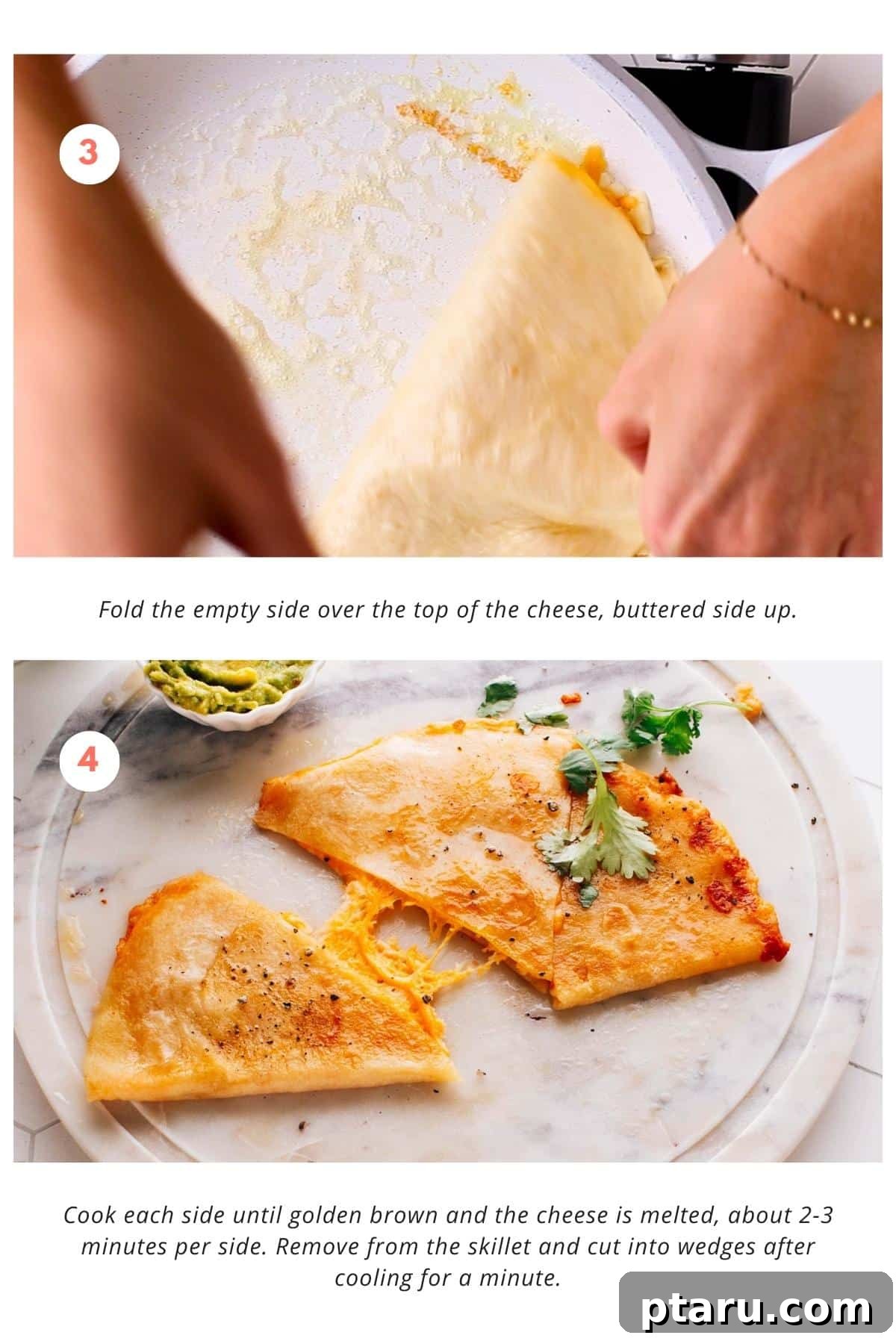 Golden Cheesy Foldover 7 The cooking process illustrated: the empty side of the tortilla is folded over the cheese, buttered side up. After cooking each side to a golden brown for 2-3 minutes until the cheese is melted, the quesadilla is removed, cooled, and cut into wedges with kitchen scissors.