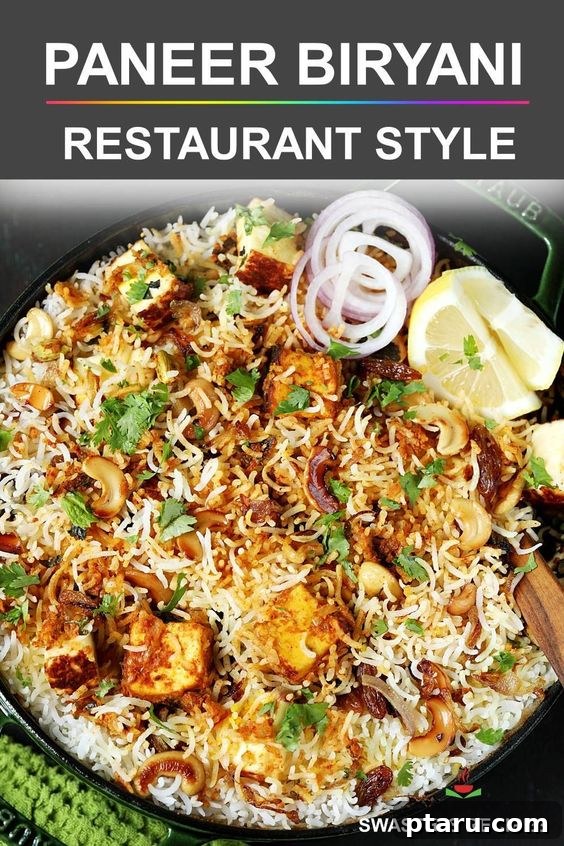 Over 50 Irresistible Paneer Recipes 53 Paneer Biryani, fragrant and colorful.